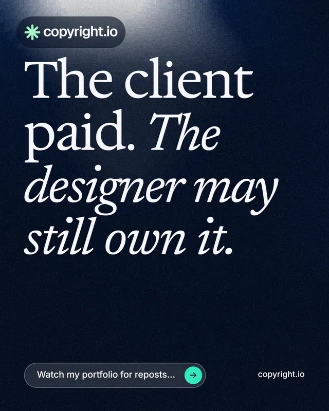 Instagram portrait post for copyright.io: "The client paid. The designer may still own it." Thermal style, poster layout, dark palette in black, blue, grey.