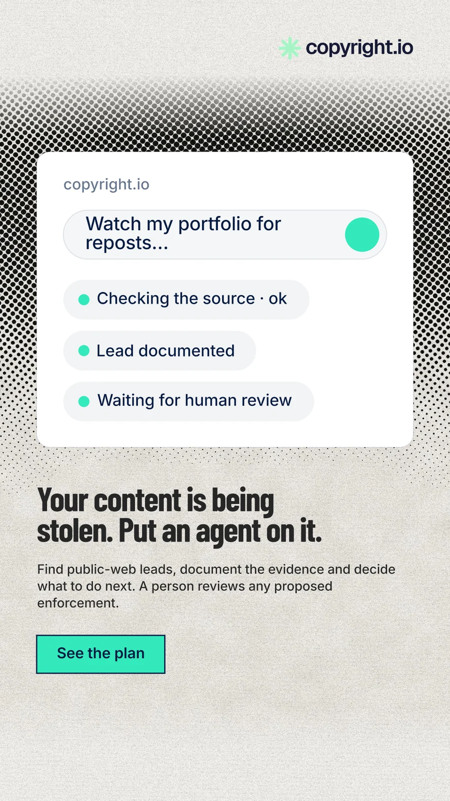 Instagram story for copyright.io: "Your content is being stolen. Put an agent on it." Ink sticker style, bottom layout, light palette in white, grey.