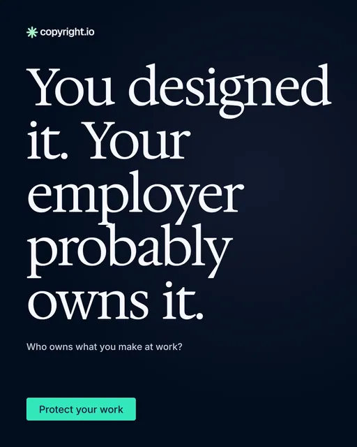 Video for copyright.io: "You designed it. Your employer probably owns it.". Doc motion loop, 6.0 s, dark palette.