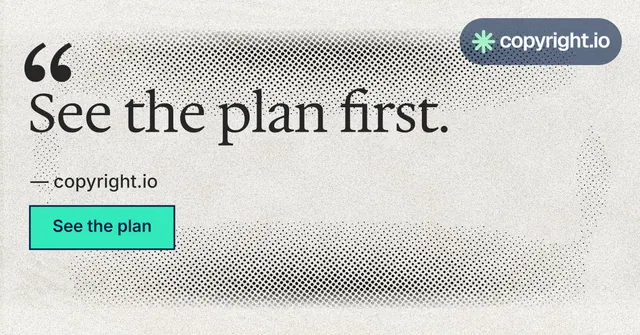 Social ad for copyright.io: "See the plan first." Ink sticker style, quote layout, light palette in white, grey.