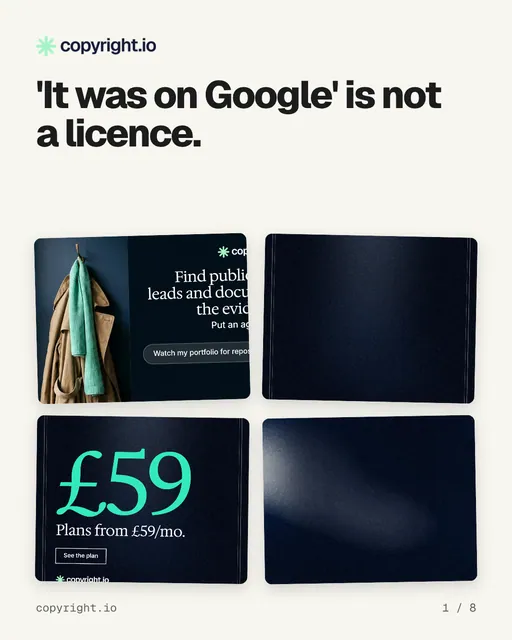 Carousel for copyright.io: "'It was on Google' is not a licence.". Collection carousel, 8 slides, light palette.
