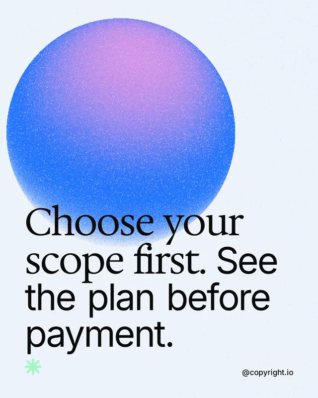 Instagram portrait post for copyright.io: "Choose your scope first. See the plan before payment." Auto 4x5 style, technique:shader field layout, light palette in white, blue.