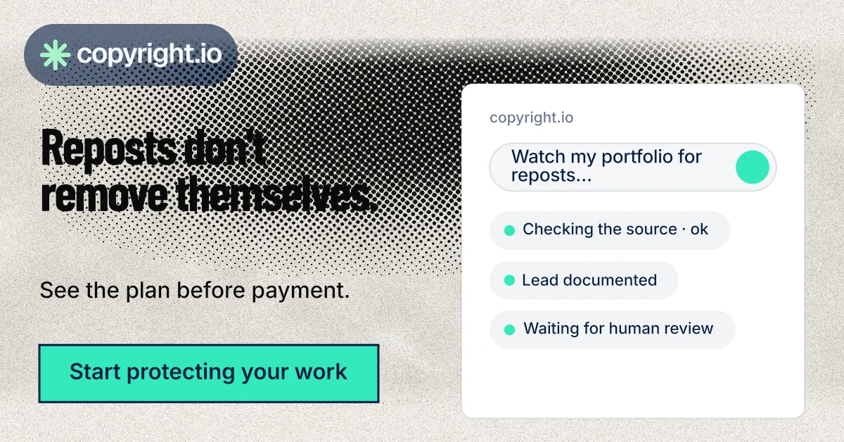 Social ad for copyright.io: "Reposts don't remove themselves." Ink sticker style, bottom layout, light palette in green, grey, white.