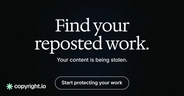 Social ad for copyright.io: "Find your reposted work." Phosphor atlas style, centred layout, dark palette in black.