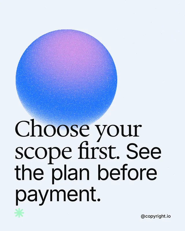 Instagram portrait post for copyright.io: "Choose your scope first. See the plan before payment." Auto 4x5 style, technique:shader field layout, light palette in white, blue.