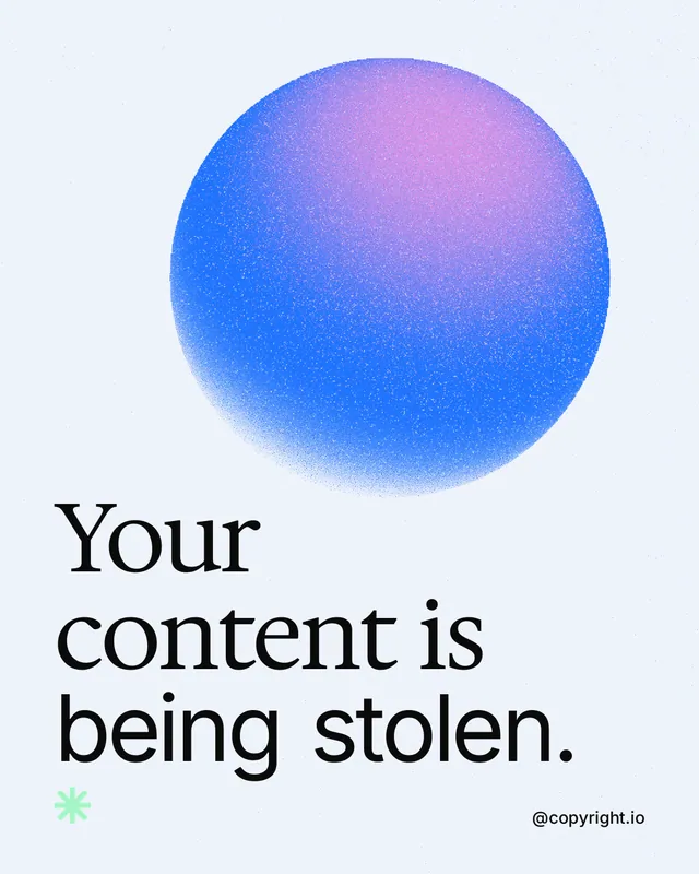 Instagram portrait post for copyright.io: "Your content is being stolen." Auto 4x5 style, technique:shader field layout, light palette in white, blue.