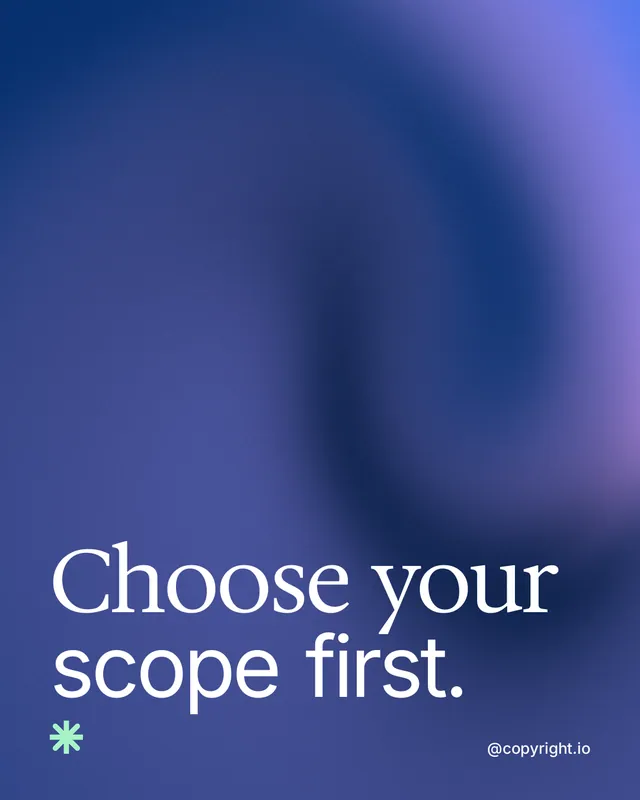Instagram portrait post for copyright.io: "Choose your scope first." Auto 4x5 style, technique:shader field layout, dark palette in blue.
