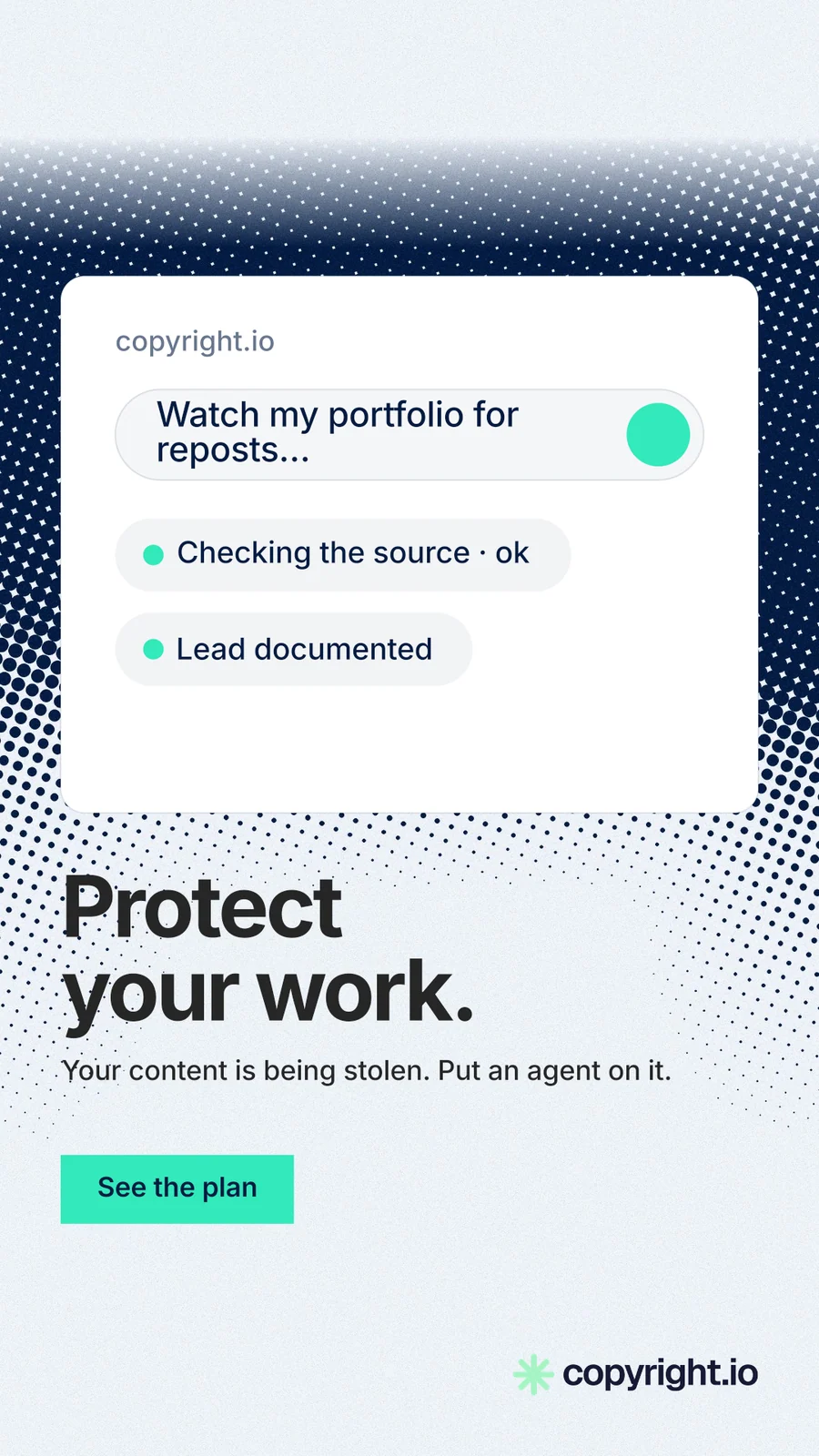 Instagram story for copyright.io: "Protect your work." Swiss style, bottom layout, light palette in white, teal, grey.
