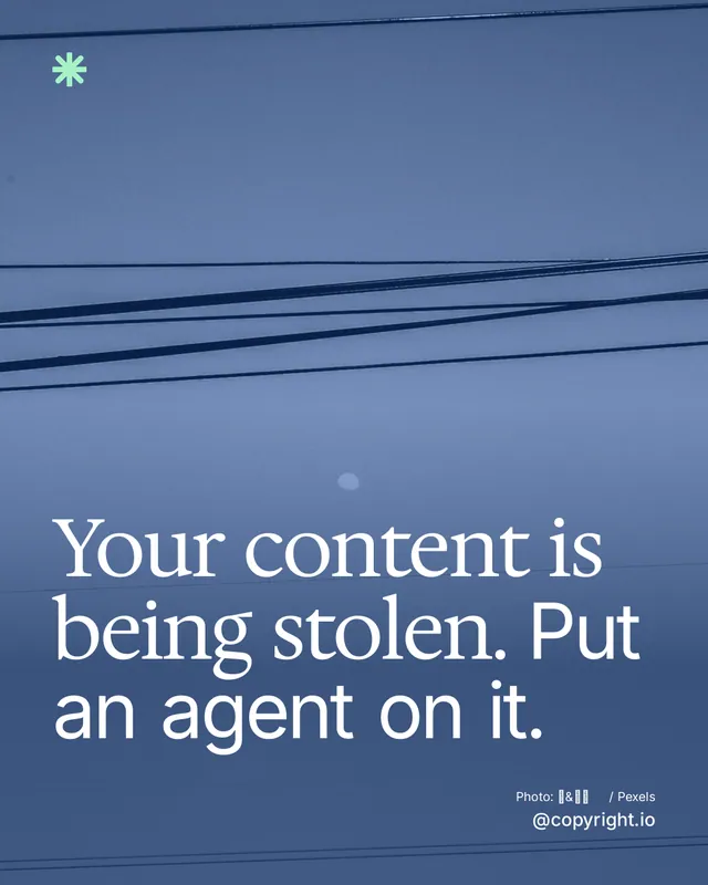 Instagram portrait post for copyright.io: "Your content is being stolen. Put an agent on it." Duotone style, technique:pexels ingredient layout, dark palette in blue.