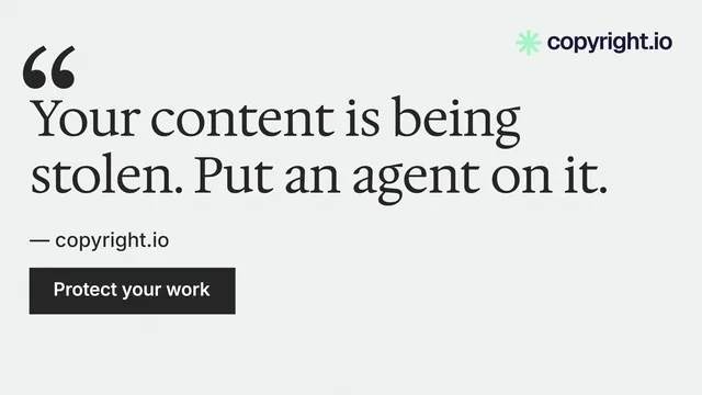 Landscape graphic for copyright.io: "Your content is being stolen. Put an agent on it." Swiss style, quote layout, light palette in white, grey.