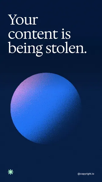 Video for copyright.io: "Your content is being stolen.". Shader loop, 6.0 s, dark palette.