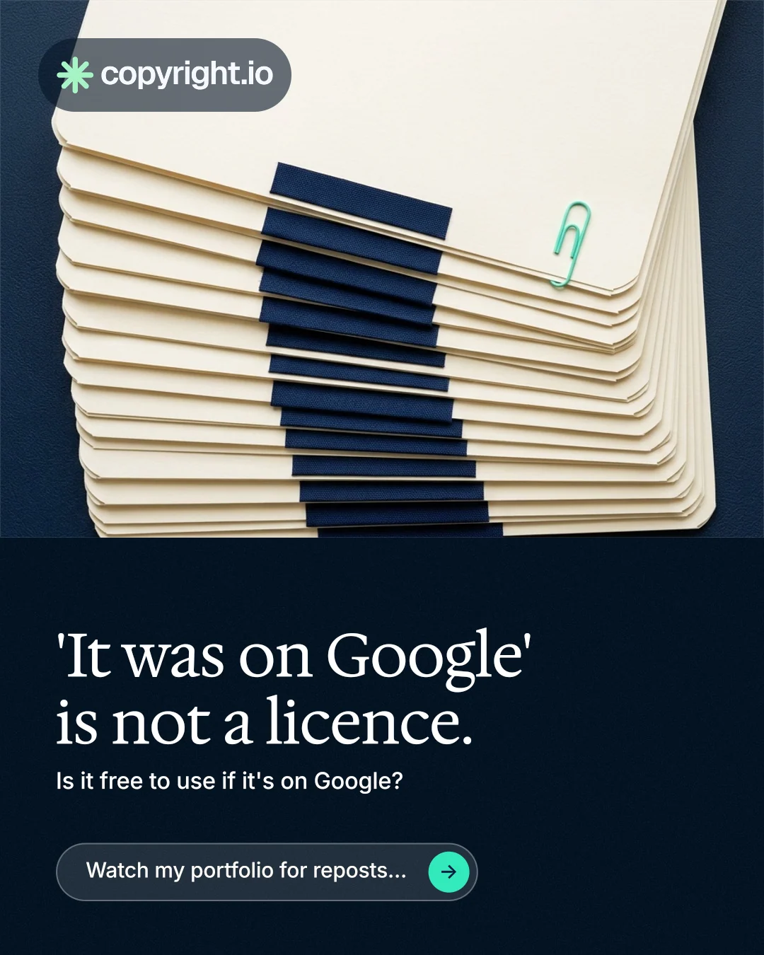 Instagram portrait post for copyright.io: "'It was on Google' is not a licence." Agentic glass style, bottom layout, dark palette in yellow, black, blue.