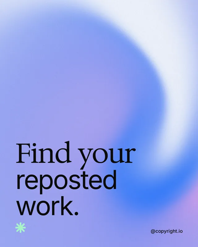 Instagram portrait post for copyright.io: "Find your reposted work." Auto 4x5 style, technique:shader field layout, light palette in blue.