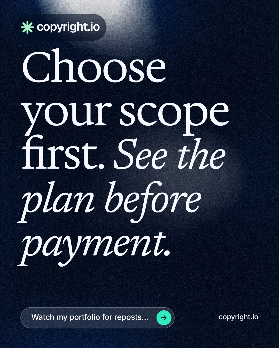 Instagram portrait post for copyright.io: "Choose your scope first. See the plan before payment." Thermal style, poster layout, dark palette in black, blue, grey.