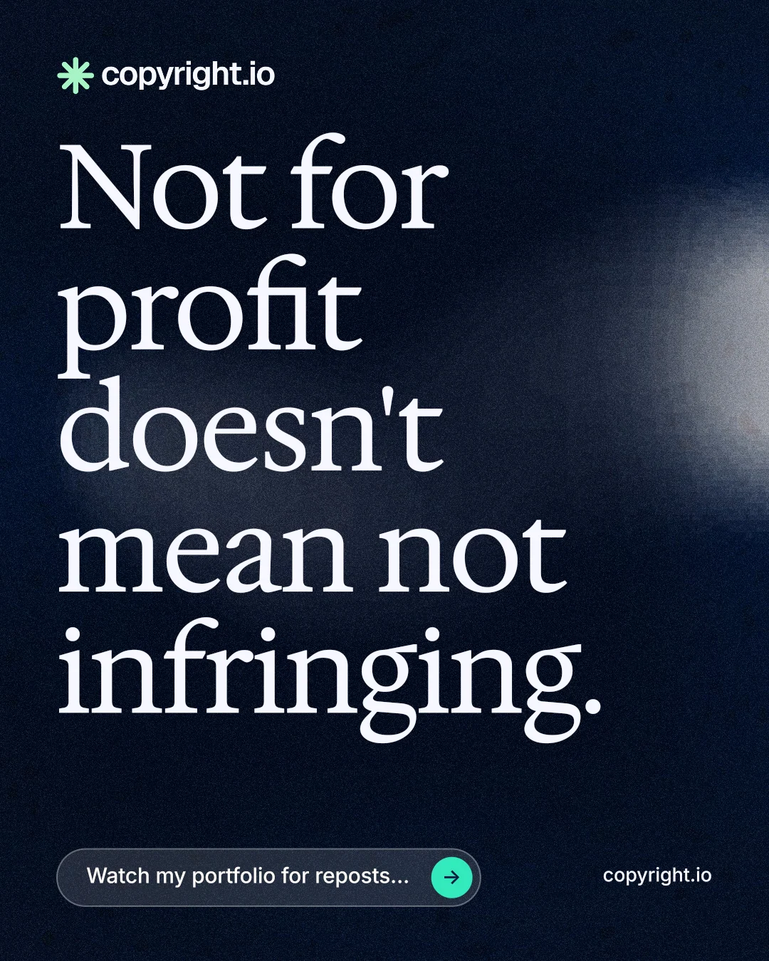 Instagram portrait post for copyright.io: "Not for profit doesn't mean not infringing." Thermal style, poster layout, dark palette in black, blue, grey.