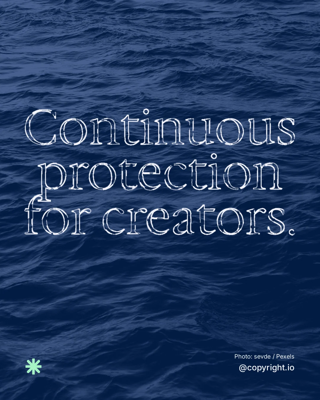 Instagram portrait post for copyright.io: "Continuous protection for creators." Scribble style, technique:raster type fx layout, dark palette in blue.