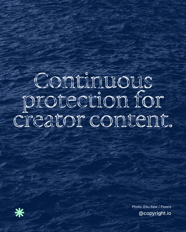 Instagram portrait post for copyright.io: "Continuous protection for creator content." Scribble style, technique:raster type fx layout, dark palette in blue.