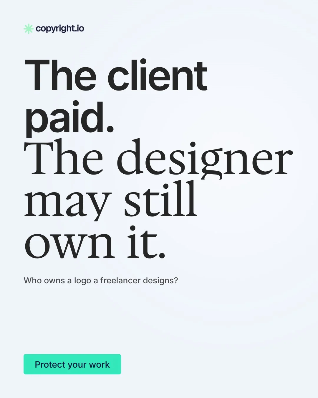 Video for copyright.io: "The client paid. The designer may still own it.". Doc motion loop, 7.0 s, light palette.