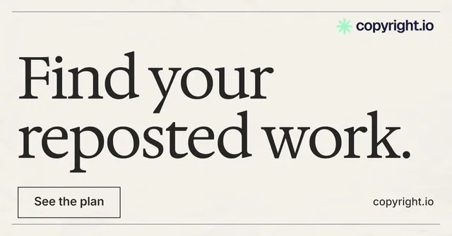 Social ad for copyright.io: "Find your reposted work." Editorial style, poster layout, light palette in white, grey.
