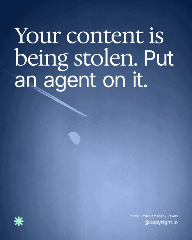Instagram portrait post for copyright.io: "Your content is being stolen. Put an agent on it." Duotone style, technique:pexels ingredient layout, dark palette in blue.