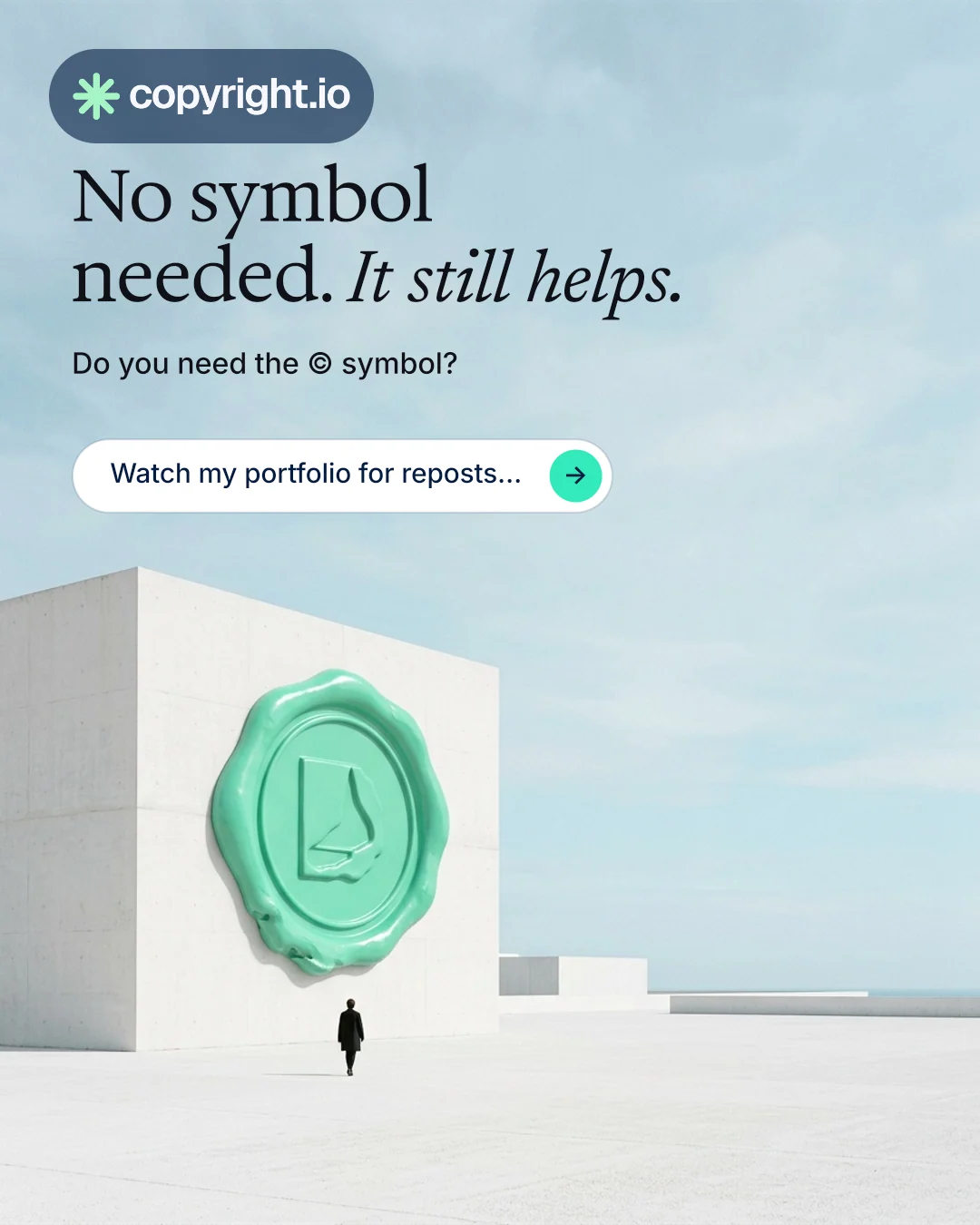 Instagram portrait post for copyright.io: "No symbol needed. It still helps." Agentic glass style, bottom layout, light palette in teal, grey, white.