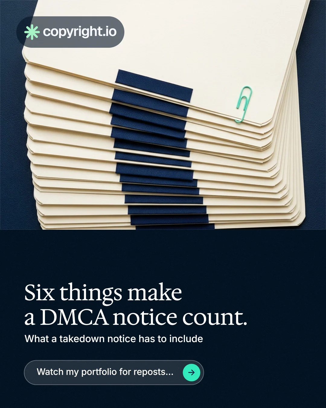 Instagram portrait post for copyright.io: "Six things make a DMCA notice count." Agentic glass style, bottom layout, dark palette in yellow, black, blue.