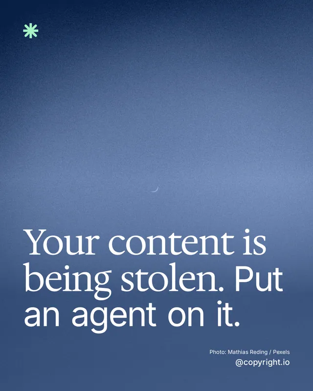 Instagram portrait post for copyright.io: "Your content is being stolen. Put an agent on it." Duotone style, technique:pexels ingredient layout, dark palette in blue.