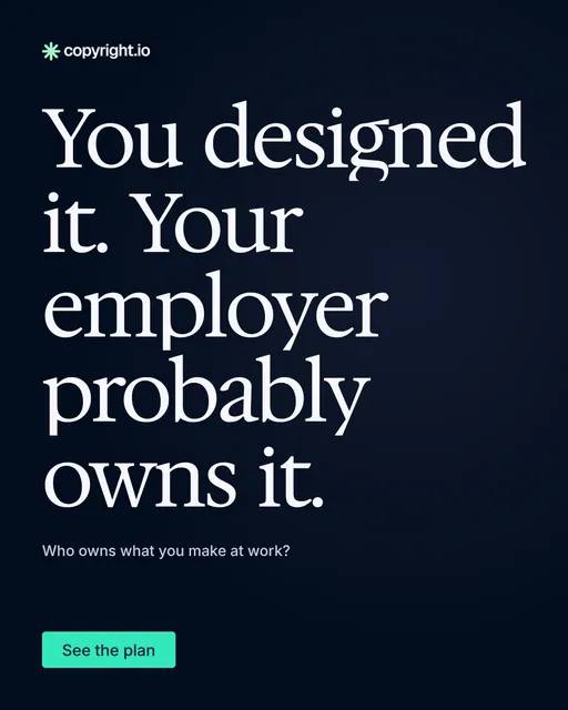 Video for copyright.io: "You designed it. Your employer probably owns it.". Doc motion loop, 7.0 s, dark palette.
