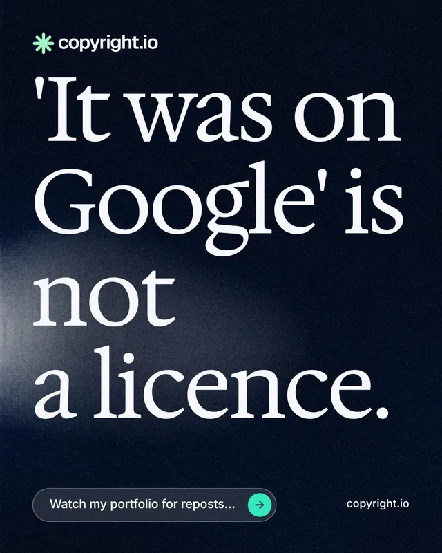 Instagram portrait post for copyright.io: "'It was on Google' is not a licence." Thermal style, poster layout, dark palette in black, blue, grey.