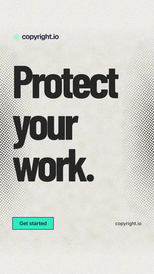 Instagram story for copyright.io: "Protect your work." Ink sticker style, poster layout, light palette in white, grey.