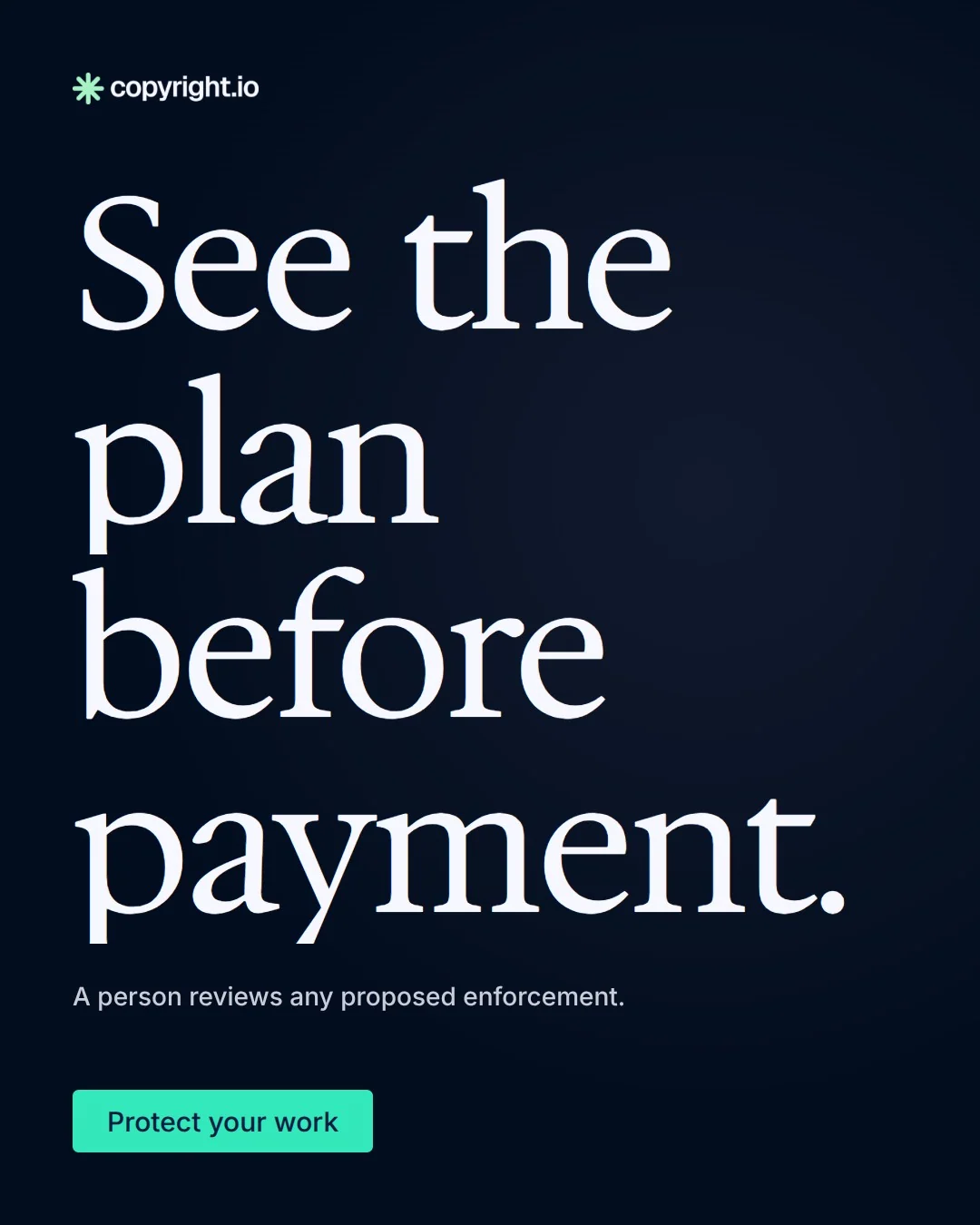 Video for copyright.io: "See the plan before payment.". Doc motion loop, 7.0 s, dark palette.