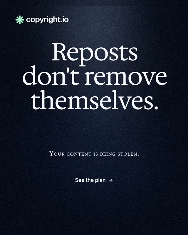 Instagram portrait post for copyright.io: "Reposts don't remove themselves." Dark deco style, smallcaps layout, dark palette in black, grey.