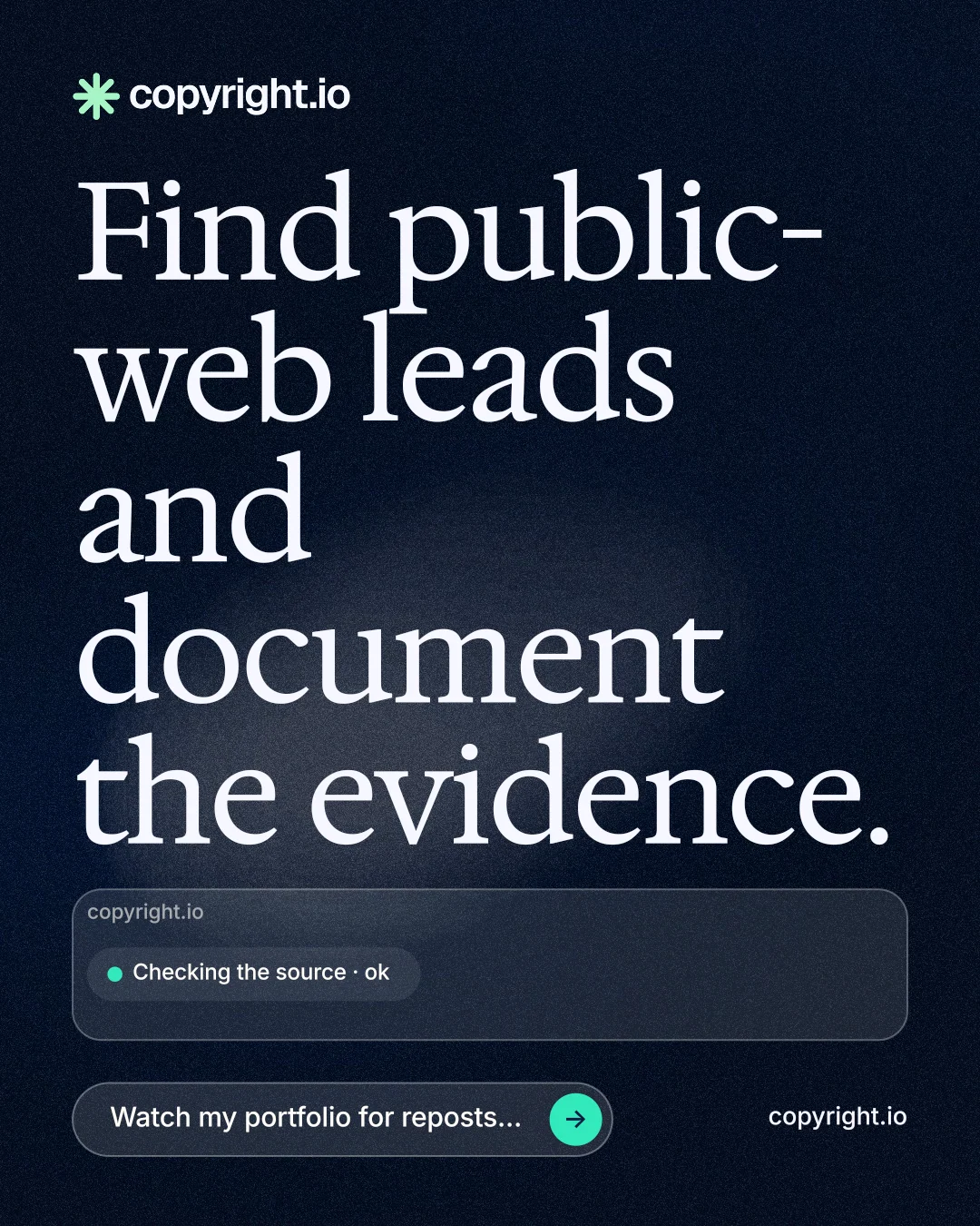 Instagram portrait post for copyright.io: "Find public-web leads and document the evidence." Thermal style, poster layout, dark palette in blue, black, grey.