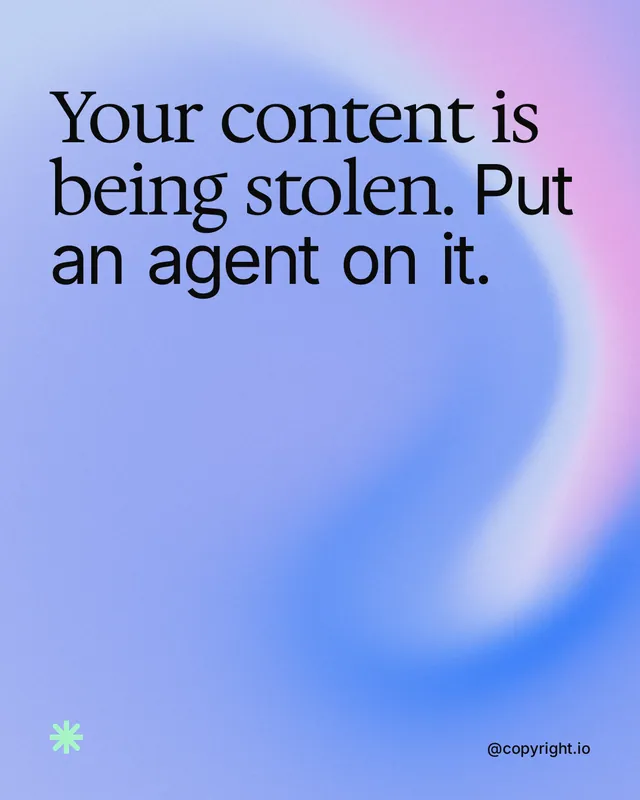 Instagram portrait post for copyright.io: "Your content is being stolen. Put an agent on it." Auto 4x5 style, technique:shader field layout, light palette in blue.