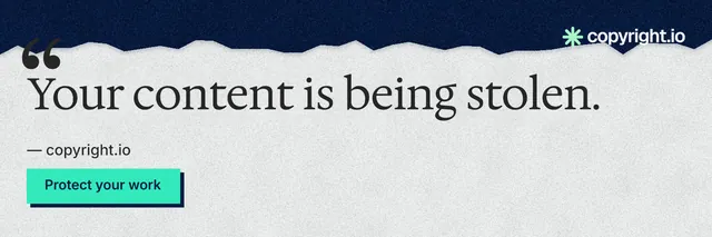X header for copyright.io: "Your content is being stolen." Paper trio style, quote layout, light palette in white, blue, grey.