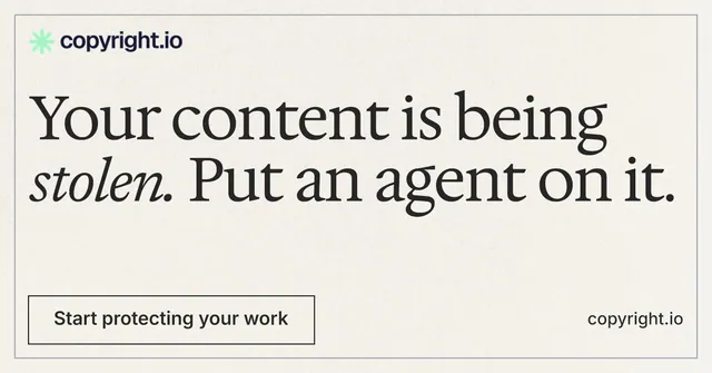 Social ad for copyright.io: "Your content is being stolen. Put an agent on it." Editorial style, poster layout, light palette in white, grey.