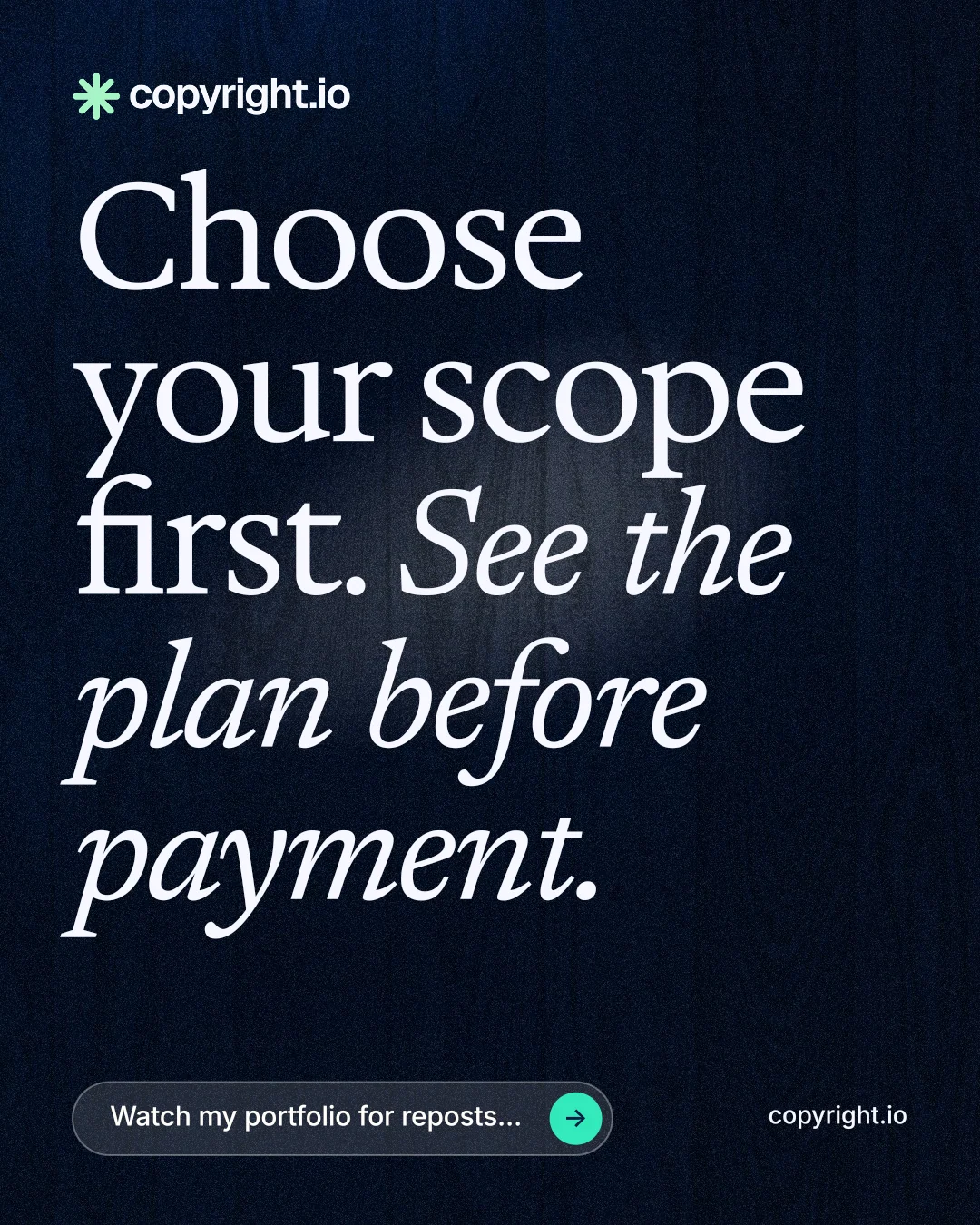 Instagram portrait post for copyright.io: "Choose your scope first. See the plan before payment." Thermal style, poster layout, dark palette in black, grey.