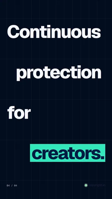 Video for copyright.io: "Continuous protection for creators.". Kinetic type grid, 6.0 s, dark palette.