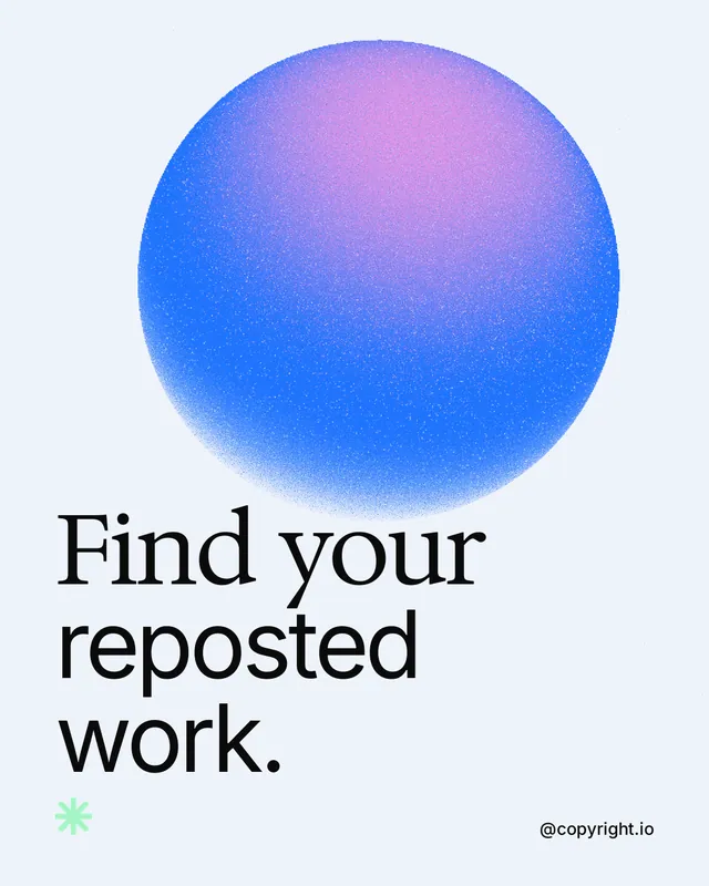 Instagram portrait post for copyright.io: "Find your reposted work." Auto 4x5 style, technique:shader field layout, light palette in white, blue.