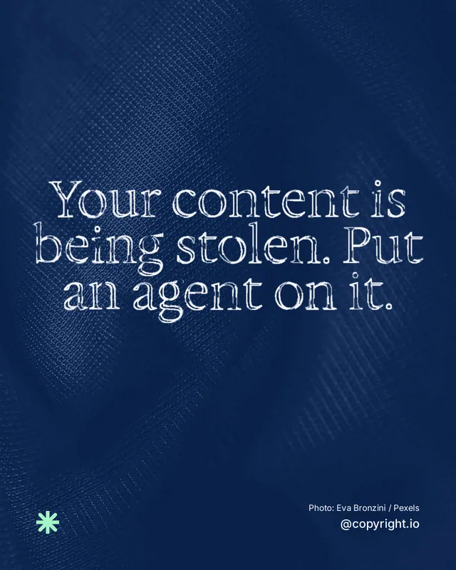 Instagram portrait post for copyright.io: "Your content is being stolen. Put an agent on it." Scribble style, technique:raster type fx layout, dark palette in blue.