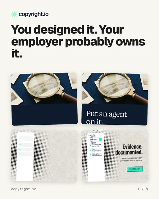 Carousel for copyright.io: "You designed it. Your employer probably owns it.". Collection carousel, 8 slides, light palette.