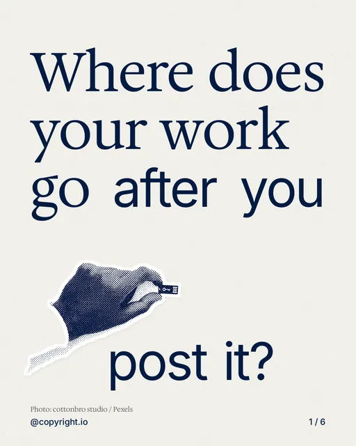 Carousel for copyright.io: "Where does your work go after you post it?". Cutout essay, 6 slides, light palette.