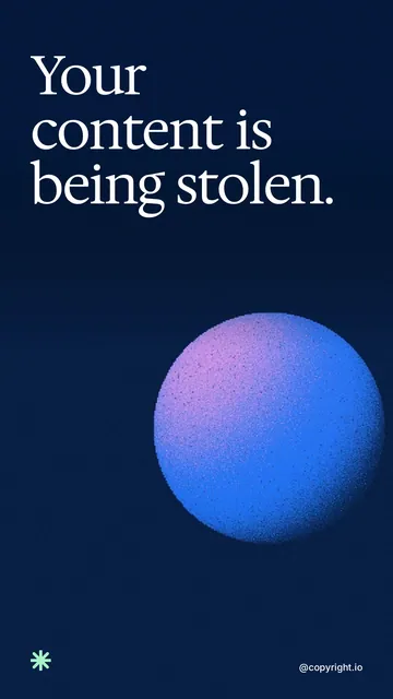 Video for copyright.io: "Your content is being stolen.". Shader loop, 6.0 s, dark palette.