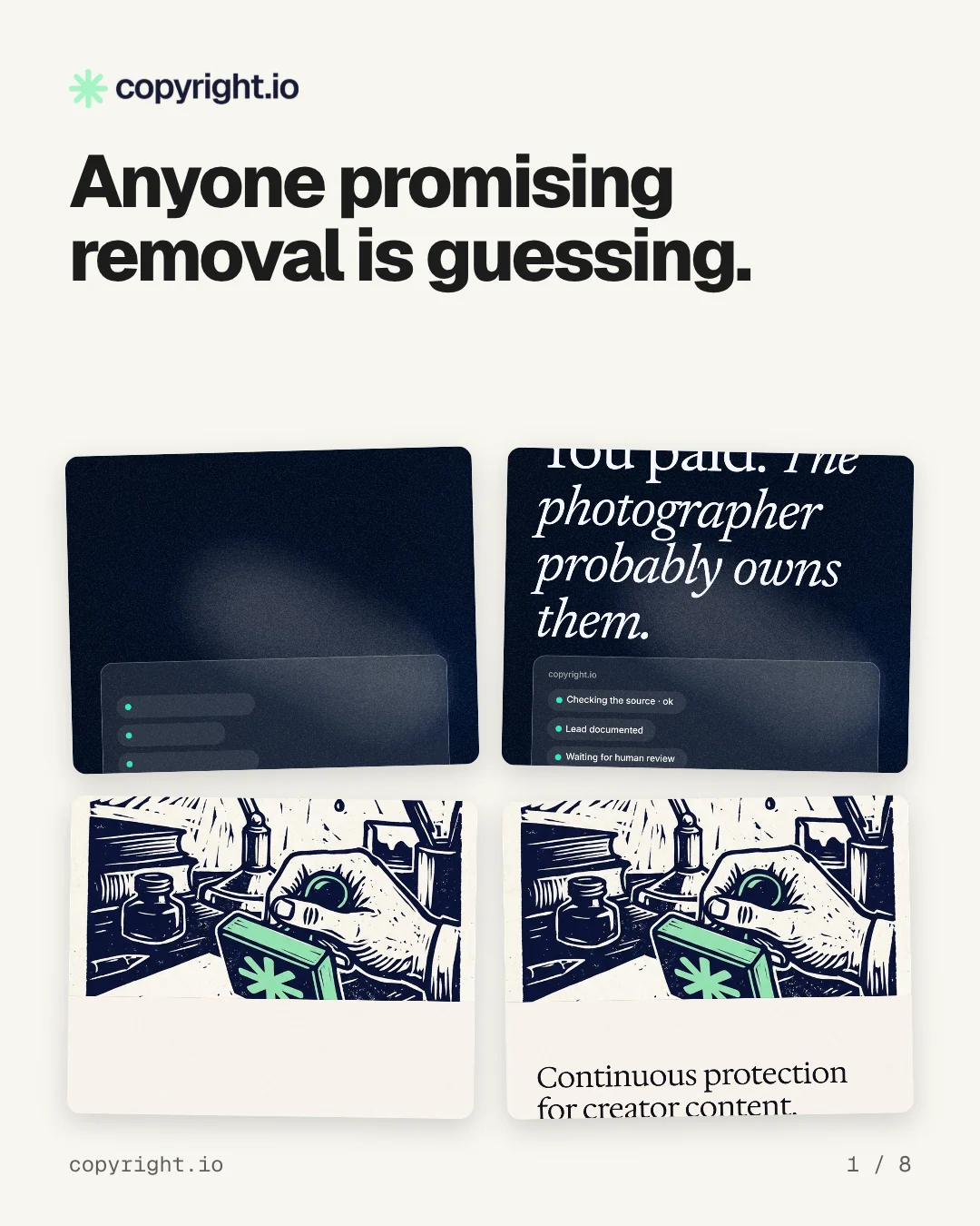 Carousel for copyright.io: "Anyone promising removal is guessing.". Collection carousel, 8 slides, light palette.