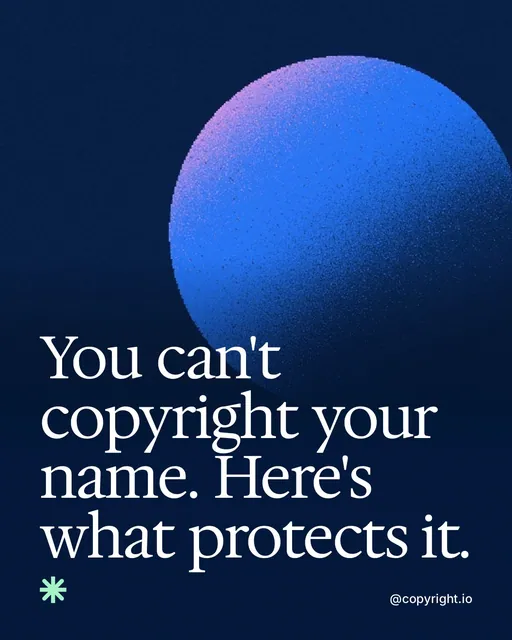 Video for copyright.io: "You can't copyright your name. Here's what protects it.". Shader loop, 6.0 s, dark palette.
