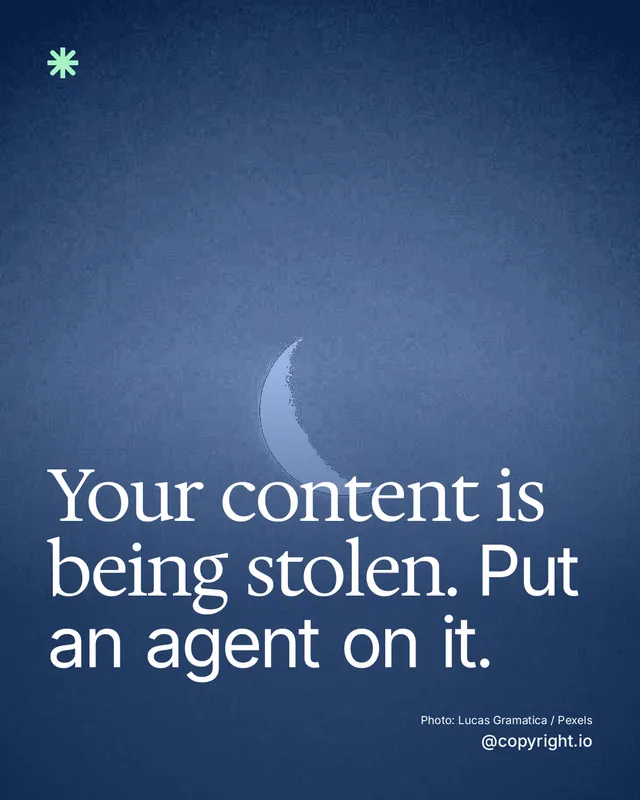 Instagram portrait post for copyright.io: "Your content is being stolen. Put an agent on it." Duotone style, technique:pexels ingredient layout, dark palette in blue.