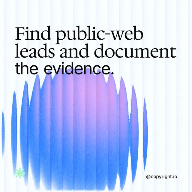 Instagram post for copyright.io: "Find public-web leads and document the evidence." Auto 1x1 style, technique:shader field layout, light palette in blue, white.