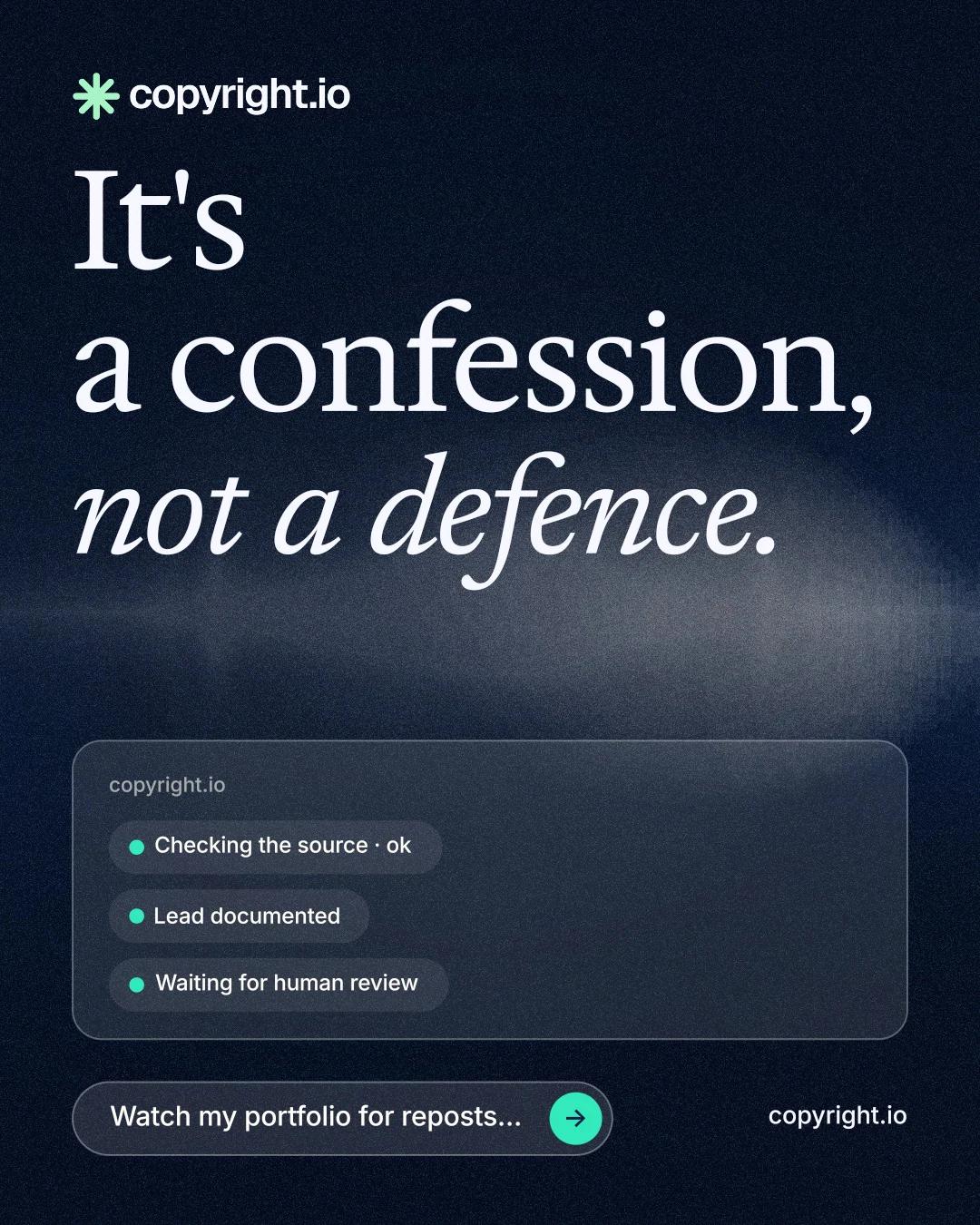 Instagram portrait post for copyright.io: "It's a confession, not a defence." Thermal style, poster layout, dark palette in black, blue, grey.