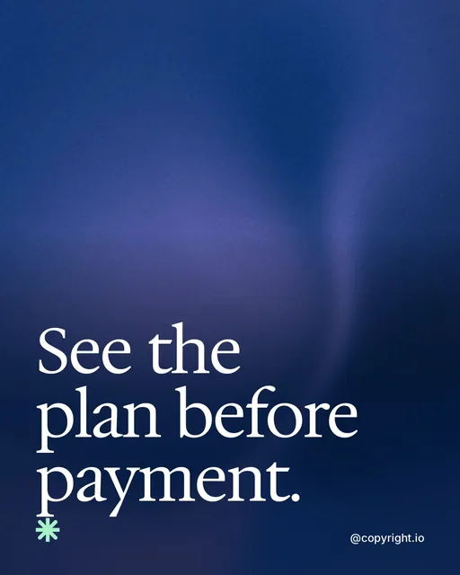Video for copyright.io: "See the plan before payment.". Shader loop, 6.0 s, dark palette.