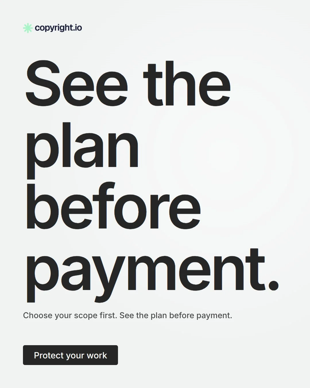 Video for copyright.io: "See the plan before payment.". Doc motion loop, 6.0 s, light palette.